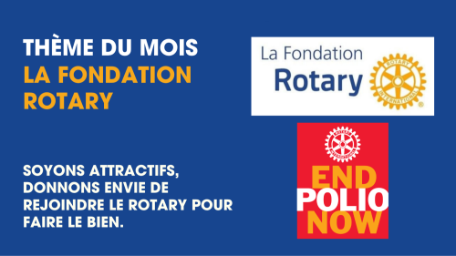Donnons du sens à notre engagement rotarien en donnant à la Fondation